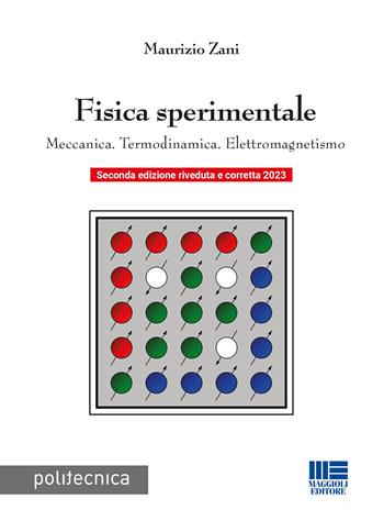 Fisica sperimentale. Meccanica. Termodinamica. Elettromagnetismo - Maurizio Zani - Libro Maggioli Editore 2023 | Libraccio.it