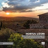 Hortus Lizori. Percorsi sulla rappresentazione del paesaggio e la valorizzazione del patrimonio storico culturale