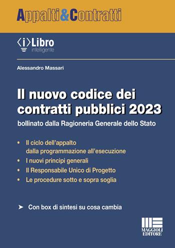 Il nuovo codice dei contratti pubblici 2023 - Alessandro Massari - Libro Maggioli Editore 2023 | Libraccio.it