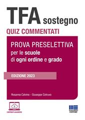 TFA Sostegno. Quiz commentati. Prova preselettiva per le scuole di ogni ordine e grado. Con simulatore online. Con videolezioni