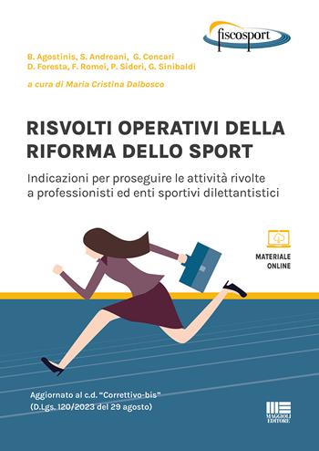 Risvolti operativi della riforma dello sport. Indicazioni per proseguire le attività rivolte a professionisti ed enti sportivi dilettantistici  - Libro Maggioli Editore 2023 | Libraccio.it
