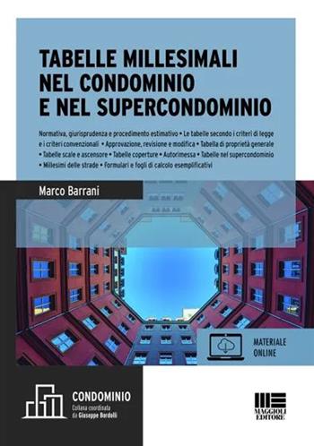 Tabelle millesimali nel condominio e nel supercondominio - Marco Barrani - Libro Maggioli Editore 2023 | Libraccio.it