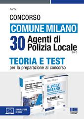 Concorso comune Milano. 30 agenti di Polizia Locale (Cat. C). Kit. Con software di simulazione