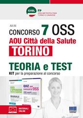 Concorso 7 OSS AOU Città della Salute Torino. Kit per la preparazione al concorso. CISL FP. Con espansione online. Con software di simulazione