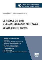 Le regole dei dati e dell'intelligenza artificiale. Dal GDPR alla Legge 132/2025