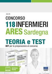Concorso 118 infermieri ARES Sardegna. Teoria e test. Kit per la preparazione al concorso. Con espansione online