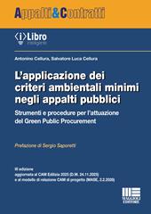 L'applicazione dei criteri ambientali minimi negli appalti pubblici. Strumenti e procedure per l’attuazione del Green Public Procurement. Con iLibro