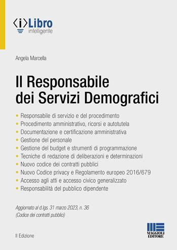 Il responsabile dei servizi demografici - Angela Marcella - Libro Maggioli Editore 2023 | Libraccio.it