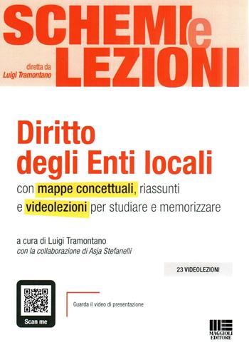 Schemi e lezioni. Diritto degli enti locali. Con QR-Code - Asja Stefanelli - Libro Maggioli Editore 2023, Concorsi&Esami | Libraccio.it