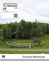 Architettura del paesaggio. Rivista semestrale dell'AIAPP Associazione Italiana di Architettura del Paesaggio. Vol. 49