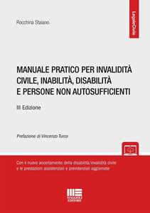 Manuale Pratico Per Invalidità Civile, Inabilità, Disabilità E Pe...
