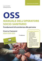 OSS Manuale dell'operatore socio-sanitario. Fondamenti di assistenza alla persona