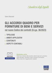 Gli accordi quadro per forniture di beni e servizi nel Nuovo Codice dei Contratti pubblici (D.Lgs. 36/2023). Con espansione online