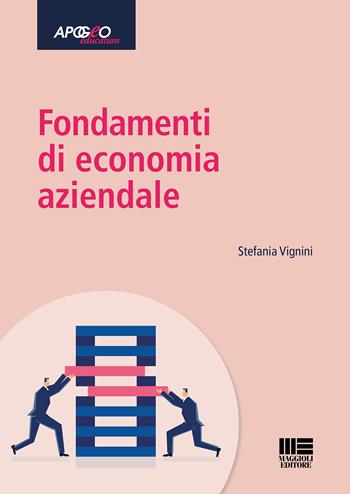 Fondamenti di economia aziendale - Stefania Vignini - Libro Maggioli Editore 2023 | Libraccio.it