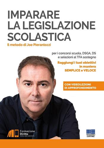 Imparare la legislazione scolastica - Joe Pierantozzi - Libro Maggioli Editore 2023 | Libraccio.it