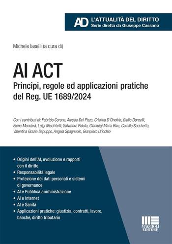 Intelligenza artificiale e diritto: principi, regole ed applicazioni - Michele Iaselli - Libro Maggioli Editore 2024 | Libraccio.it