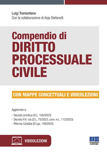 Compendio di diritto processuale civile. Con videolezioni - Luigi Tramontano, Asja Stefanelli - Libro Maggioli Editore 2023, Concorsi&Esami | Libraccio.it