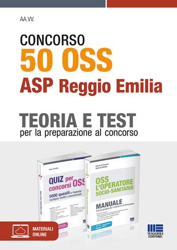 Concorso 50 OSS. ASP Reggio Emilia. Kit. - Patrizia Di Giacomo, Marilena Montalti, Ivano Cervella - Libro Maggioli Editore 2023, Concorsi&Esami | Libraccio.it
