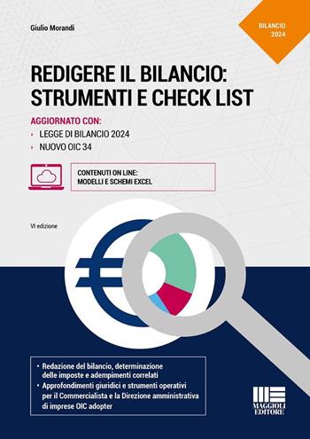 Redigere il bilancio: strumenti e check list. Aggiornato con Legge di Bilancio 2024 e nuovo OIC 34 - Giulio Morandi - Libro Maggioli Editore 2024, Bilancio contabilità tributi | Libraccio.it