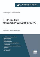 Stupefacenti. Manuale pratico operativo