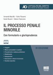 Il processo penale minorile. Con espansione online