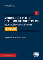 Manuale del perito e del consulente tecnico nel processo civile e penale. Aggiornato con la riforma Cartabia. Con aggiornamento online