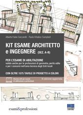 Kit esame di abilitazione alle professioni di architetto sez. A-B, ingegnere sez. A-B, geometra, perito edile e per i concorsi nell’area tecnica degli Enti locali. Con espansione online