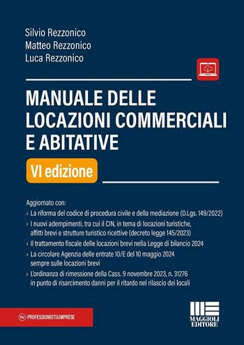 Manuale delle locazioni commerciali e abitative - Silvio Rezzonico, Matteo Rezzonico, Luca Rezzonico - Libro Maggioli Editore 2024, Professionisti & Imprese | Libraccio.it