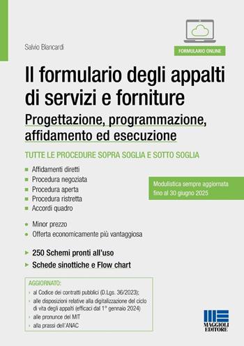 Il formulario degli appalti di servizi e forniture. Progettazione, programmazione, affidamento ed esecuzione. - Salvio Biancardi - Libro Maggioli Editore 2024, Progetto ente locale | Libraccio.it