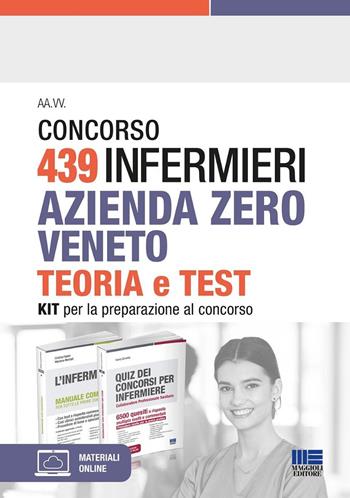 Concorso 439 infermieri Azienda Zero Veneto. Kit per la preparazione al concorso. Con software di simulazione - Ivano Cervella, Cristina Fabbri, Marilena Montalti - Libro Maggioli Editore 2023, Concorsi&Esami | Libraccio.it