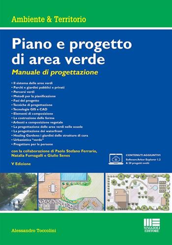 Piano e progetto di area verde. Manuale di progettazione - Alessandro Toccolini - Libro Maggioli Editore 2024, Ambiente territorio edilizia urbanistica | Libraccio.it