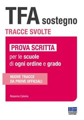 TFA sostegno. Tracce svolte. Prova scritta per le scuole di ogni ordine e grado