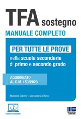 TFA sostegno manuale completo. Per tutte le prove di accesso nella scuola secondaria di primo e secondo grado. Aggiornato al D.M. 153/2023