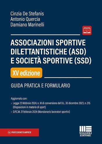Associazioni sportive dilettantistiche (ASD) e società sportive (SSD) - Cinzia De Stefanis, Antonio Quercia, Damiano Marinelli - Libro Maggioli Editore 2024, Professionisti & Imprese | Libraccio.it