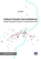 Cultural transfer and architecture. Foreign architectural practice in Shanghai after 1949