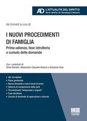 I nuovi procedimenti di famiglia. Prima udienza, fase istruttoria e cumulo delle domande