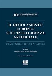 Il regolamento europeo sull'Intelligenza Artificiale. Commento al Reg. UE n. 1689/2024