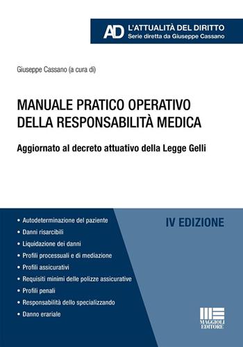 Manuale pratico operativo della responsabilità medica. Aggiornato al decreto attuativo della Legge Gelli  - Libro Maggioli Editore 2024, Legale. L'attualità del diritto | Libraccio.it