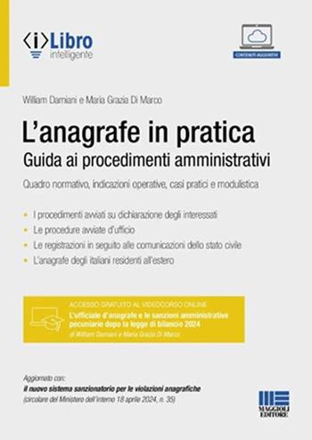 L'anagrafe in pratica. Guida ai procedimenti amministrativi. Quadro normativo, indicazioni operative, casi pratici e modulistica. Con iLibro - William Damiani, Maria Grazia Di Marco - Libro Maggioli Editore 2024, Progetto ente locale | Libraccio.it
