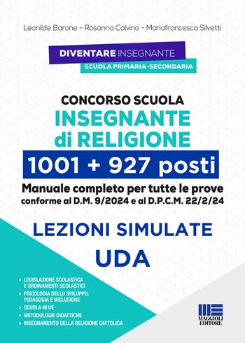 Concorso IRC Insegnante di Religione - 1001 + 927 posti. Manuale completo per tutte le prove, conforme al bando. Con lezioni Simulate UDA e Simulatore - Leonilde Barone, Rosanna Calvino, Maria Francesca Salvetti - Libro Maggioli Editore 2024, Concorsi&Esami | Libraccio.it