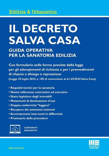 Il decreto Salva Casa. Guida operativa per la sanatoria edilizia. - Mario Di Nicola - Libro Maggioli Editore 2024, Edilizia & urbanistica | Libraccio.it