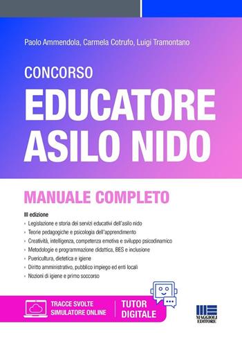 Concorso educatore asilo nido. Manuale. - Paolo Ammendola, Carmela Cotrufo - Libro Maggioli Editore 2025, Concorsi&Esami | Libraccio.it