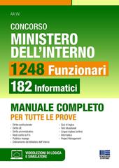 Concorso Ministero dell'interno. 1248 funzionari. 182 funzionari informatici. Manuale completo per tutte le prove. Con software di simulazione