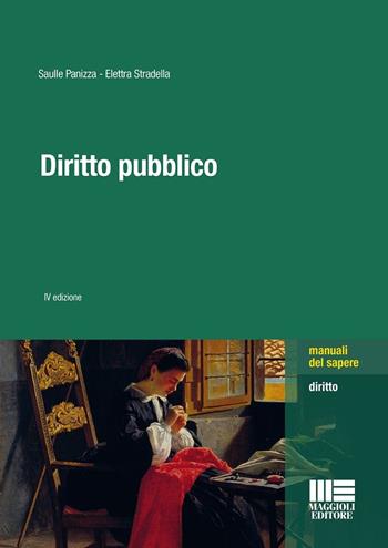 Diritto pubblico - Saulle Panizza, Elettra Stradella - Libro Maggioli Editore 2024, Manuali del sapere | Libraccio.it