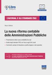 L'Accrual e gli standard ITAS. La nuova riforma contabile delle Amministrazioni Pubbliche. Con espansione online