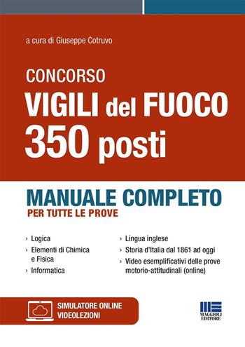 Concorso Vigili del Fuoco. 350 operatori. Manuale completo per tutte le prove. Con software di simulazione. Con Video - Giuseppe Cotruvo - Libro Maggioli Editore 2024, Concorsi&Esami | Libraccio.it