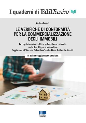 Le verifiche di conformità per la commercializzazione degli immobili - Andrea Ferruti - Libro Maggioli Editore 2025, I quaderni di EdilTecnico.it | Libraccio.it