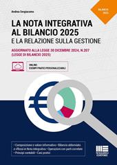 La nota integrativa al bilancio 2025. Aggiornato alla legge 30 dicembre 2024, n.207 (legge di bilancio 2025)