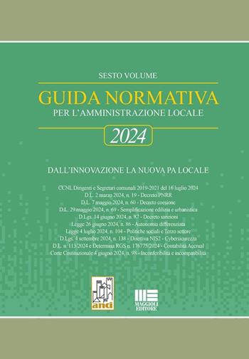 Guida normativa per l'amministrazione locale 2024. Dall'innovazione la nuova PA locale - Riccardo Narducci - Libro Maggioli Editore 2024 | Libraccio.it