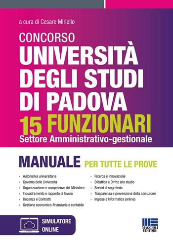 Concorso università degli studi di Padova 15 funzionari. Settore amministrativo-gestionale. Manuale per tutte le prove. Con software di simulazione  - Libro Maggioli Editore 2024 | Libraccio.it